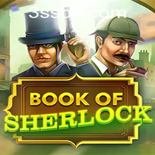 Exploring the Enigmatic World of BookOfSherlock: A Modern Gaming Adventure